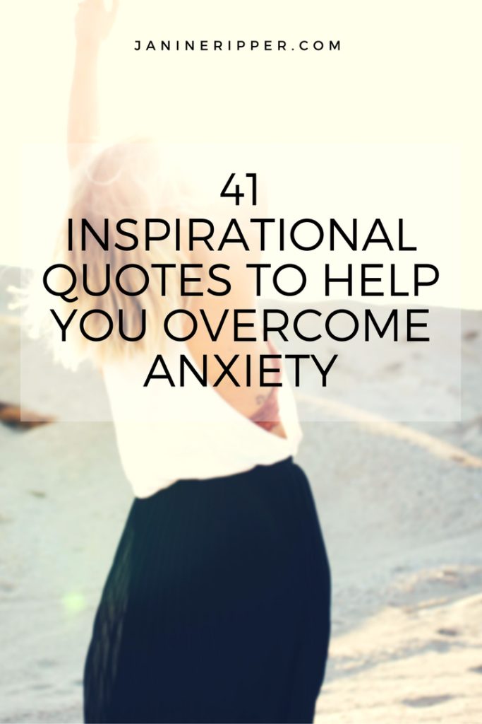 41 Inspirational Quotes to Help You Overcome Anxiety